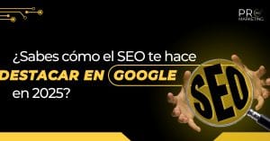 Tendencias SEO en 2025 - Cómo destacar en Google
