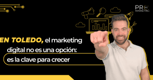 Agencia de marketing digital en Toledo haz que tu empresa crezca de verdad