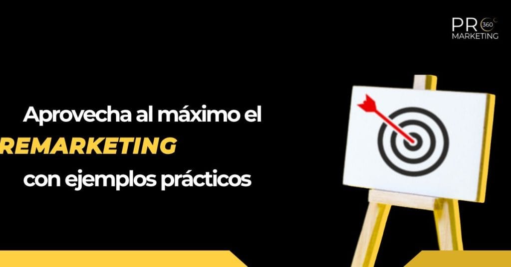 Qué es el remarketing y ejemplos prácticos en Google y Meta